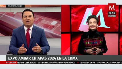 Expo Ambar de Chiapas 2024 en la CdMx ¿Cuándo y dónde será?