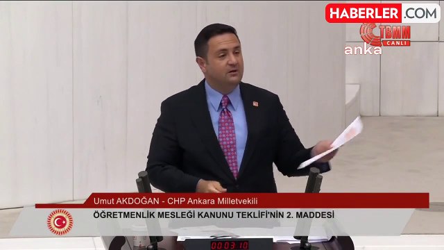 CHP Milletvekili Umut Akdoğan, Öğretmenlik Meslek Kanunu'nda düzenlemeler öngören kanun teklifine tepki gösterdi
