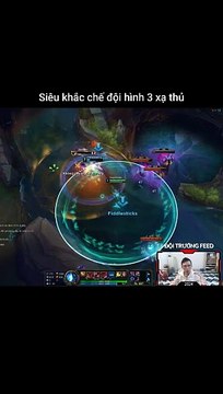 Siêu khắc chế đội hình 3 xạ thủ - Đội Trưởng Feed - Liên Minh Huyền Thoại