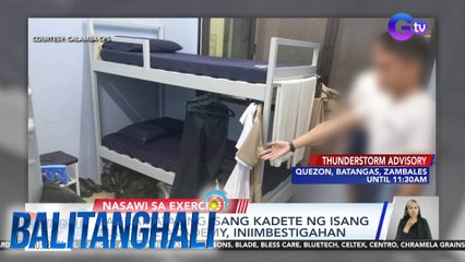Pagkamatay ng isang kadete ng isang maritime academy, iniimbestigahan | Balitanghali
