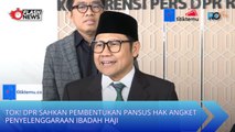 Tok! DPR Sahkan Pembentukan Pansus Hak Angket Penyelenggaraan Ibadah Haji