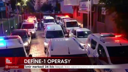 İzmir merkezli 24 ilde kaçak kazı operasyonu