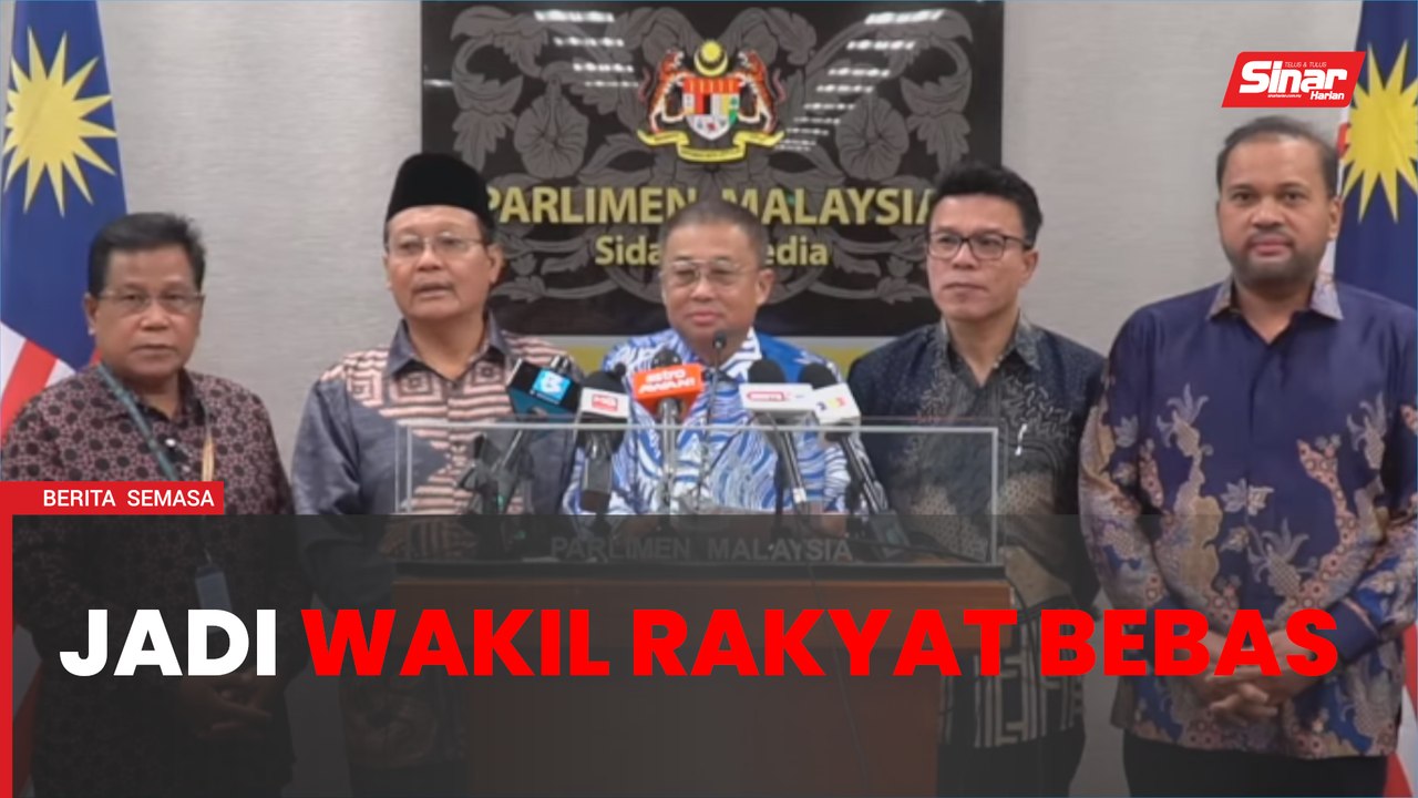 Enam bekas MP Bersatu jadi wakil rakyat Bebas