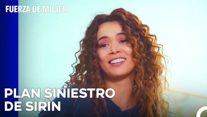 Yeliz Y Ceyda Están Preocupadas Por Sirin - Fuerza De Mujer Capitulo 111