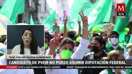 Candidato de PVEM no puede asumir diputación por ser deudor alimentario