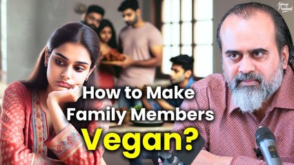 How to make family members vegan? || Acharya Prashant (2023)