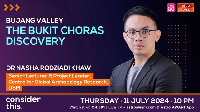 Consider This: Bujang Valley (Part 2) — The Bukit Choras Discovery