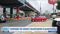 Choferes de grúas colapsan Tlalnepantla, Estado de México