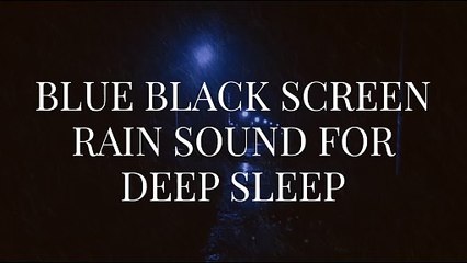 Black screen rain sound for deep sleep