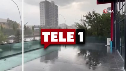 Ankara sağanağa teslim! Bazı bölgelerde sel meydana geldi