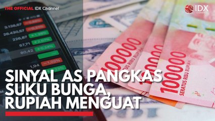 Sinyal AS Pangkas Suku Bunga, Rupiah Menguat