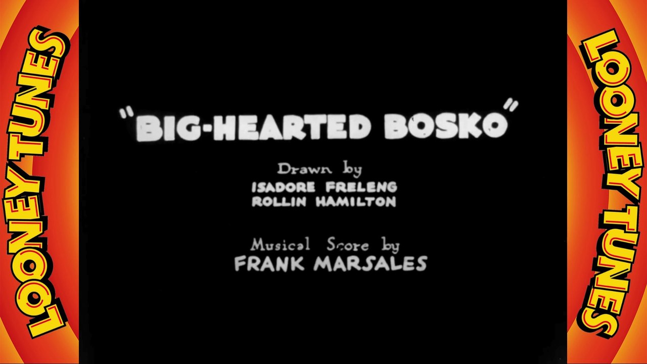 Looney Tunes short 27 - Big-Hearted Bosko
