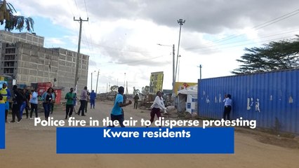 Police fire in the air to disperse protesting Kware residents