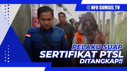 DPO Hampir 6 Bulan, Pelaku Pemberi Suap atas Penerbitan Sertifikat PTSL Berhasil Ditangkap