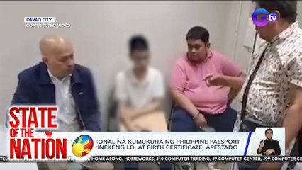 State of the Nation Part 1 & 2: Chinese na nag-apply ng Philippine passport atbp.