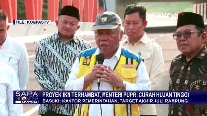 Soal IKN, Menteri PUPR Basuki: Kantor Pemerintahan, Target Akhir Juli Rampung