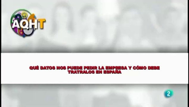 QUÉ DATOS NOS PUEDE PEDIR LA EMPRESA Y CÓMO DEBE TRATARLOS EN ESPAÑA