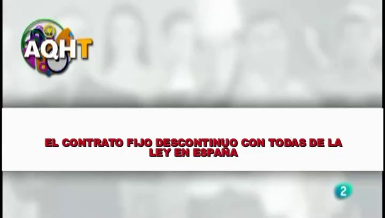 EL CONTRATO FIJO DESCONTINUO CON TODAS LA DE LEY EN ESPAÑA
