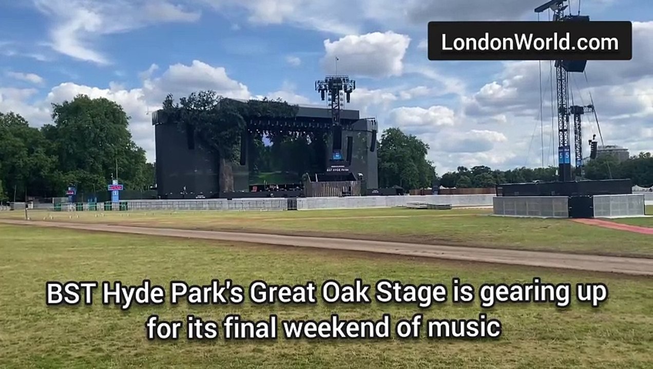 BST Hyde Park’s Great Oak Stage gears up for final weekend of music ...