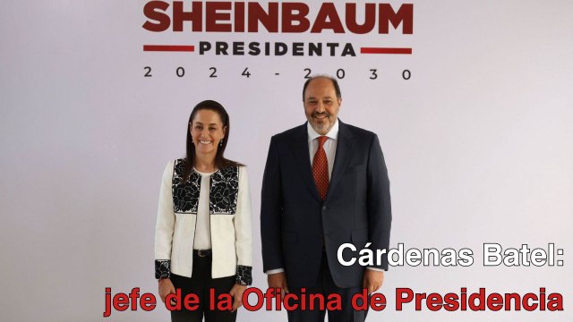 Sheinbaum nombra a Lázaro Cárdenas Batel como Jefe de Oficina de Presidencia