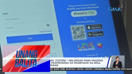 "Enhanced e-Travel System," inilunsad para maging fully digital ang pagproseso sa pagbiyahe sa mga pantalan at paliparan | Unang Balita