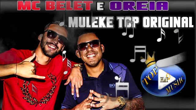 MC BELET & OREIA part. B.Ó - MULEKE TOP ORIGINAL ♪(DOWNLOAD)♫
