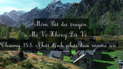 Chương 151-160: Mê Vợ Không Lối Về