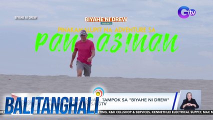 Dagupan, Pangasinan, tampok sa "Biyahe ni Drew" sa Linggo, 8:45 PM sa GTV| Balitanghali