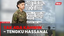 'Hormati keputusan, privasi mengenai perkahwinan saya' - Tengku Hassanal