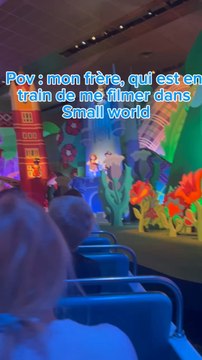Pov : mon frère qui est entrain de me filmer dans small world