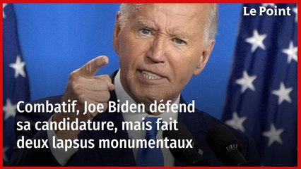 Combatif, Joe Biden défend sa candidature, mais fait deux lapsus monumentaux