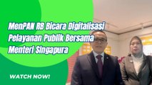 MenPAN RB Bicara Digitalisasi Pelayanan Publik Bersama Menteri Singapura