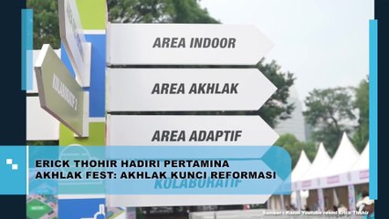 Erick Thohir Hadiri Pertamina Akhlak Fest: Akhlak Kunci Reformasi