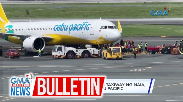 Eroplanong nagkaaberya sa taxiway ng NAIA tinatanggal na, ayon sa Cebu Pacific | GMA Integrated News Bulletin