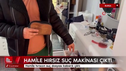 Bursa'da hamile hırsızın suç dosyası kabarık çıktı
