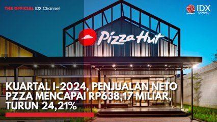 Kuartal I-2024, Penjualan Neto PZZA Mencapai Rp638,17 Miliar Turun 24,21%