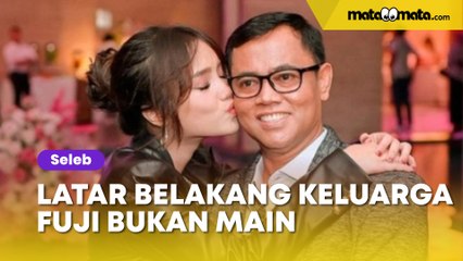 Latar Belakang Keluarga Fuji Bukan Main: Ayah Pedagang Tanah Abang, Kakek Juragan Tembakau