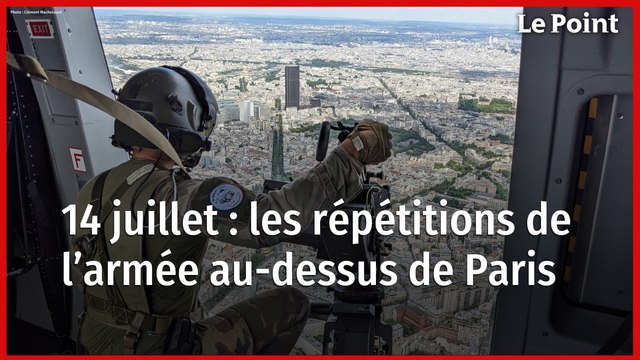 Défilé du 14 juillet : les répétitions de l'armée au-dessus de Paris