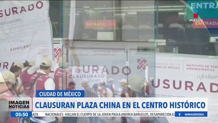 Clausuran la plaza china del Centro Histórico de la CDMX