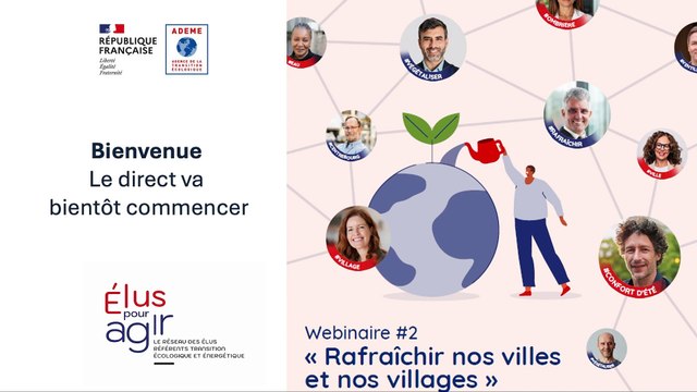 Webinaire « Rafraîchir nos villes et nos villages » du réseau élus pour agir-ADEME.