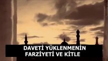 Daveti Yüklenmenin Farziyeti ve Kitleleşme I Fikirlerden Bir Demet