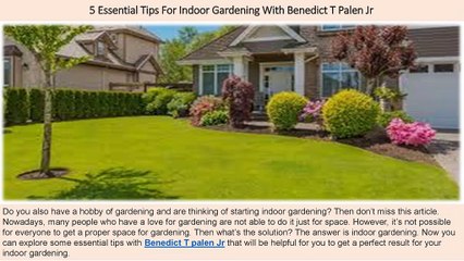 Benedict T Palen Jr - 5 Essential Tips For Indoor Gardening