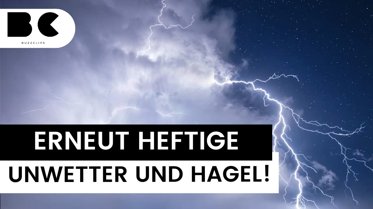 Wetterbericht: Erneut heftige Unwetter zum Wochenende!