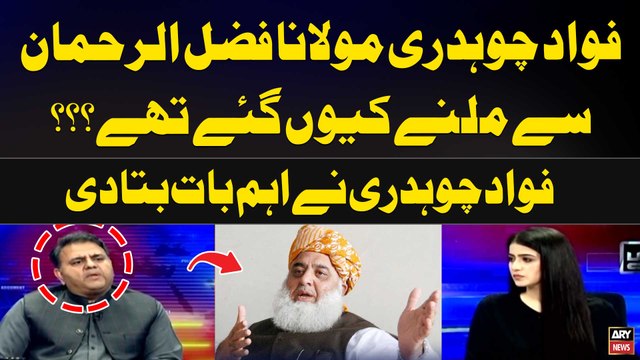 Fawad Chaudhry Maulana Fazal ur Rehman Say Kiyu Milnay Gaye ? Big Revelation