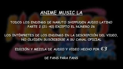 Naruto Shippuden Audio Latino endings parte 2 (21-40)