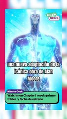 Ya tenemos trailer y fecha de estreno de Watchmen Chapter 1 | Reporte Indigo