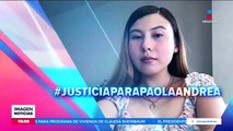 Feminicidio Paola Bañuelos: Esto es lo que se sabe del caso