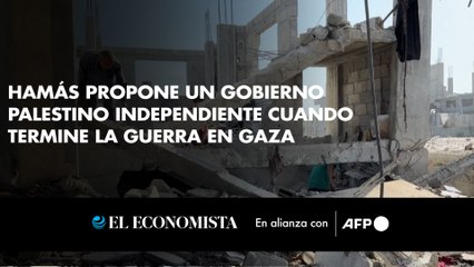 Hamás propone un gobierno palestino independiente cuando termine la guerra en Gaza