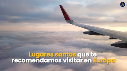 Lugares santos por conocer en Europa