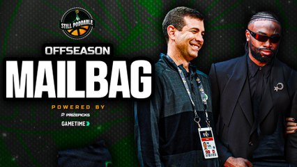 Celtics Offseason Mailbag: Whats Going on with Jaylen Brown? | Still Poddable
